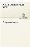 Ein ganzer Mann: (German)