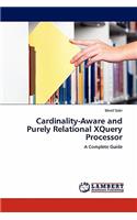 Cardinality-Aware and Purely Relational XQuery Processor