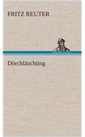 Dörchläuchting: (German)