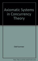 Axiomatic Systems in Concurrency Theory