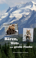 Bären, Wölfe und große Fische