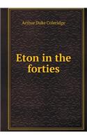 Eton in the Forties