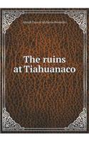 The Ruins at Tiahuanaco