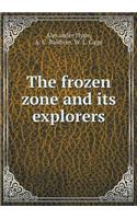 The Frozen Zone and Its Explorers