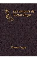 Les amours de Victor Hugo