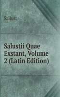 Salustii Quae Exstant, Volume 2 (Latin Edition)