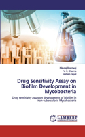 Drug Sensitivity Assay on Biofilm Development in Mycobacteria