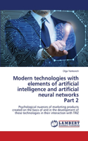 Modern technologies with elements of artificial intelligence and artificial neural networks Part 2