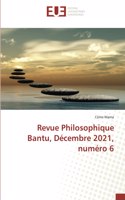 Revue Philosophique Bantu, Décembre 2021, numéro 6