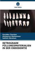 Retrograde Füllungsmaterialien in Der Endodontie