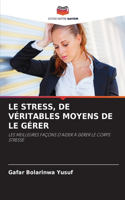 Stress, de Véritables Moyens de Le Gérer