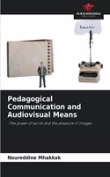 Pedagogical Communication and Audiovisual Means