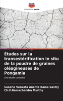 Études sur la transestérification in situ de la poudre de graines oléagineuses de Pongamia
