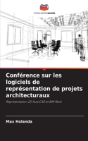 Conférence sur les logiciels de représentation de projets architecturaux