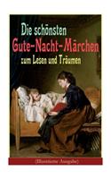 schönsten Gute-Nacht-Märchen zum Lesen und Träumen (Illustrierte Ausgabe)