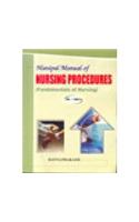 Manipal Manual of Nursing Procedures: Fundamentals of Nursing: v. 1, Pt. 2