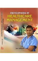 Encyclopaedia Of Healthcare Management