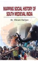 Mapping Social History of South Medieval India