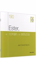 Ester, el coraje y la astucia: Cuaderno Biblico 190