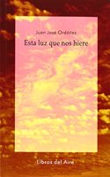 Esta luz que nos hiere