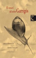 El caracol del senor Garrigos / The snail of Mr. Garrigos