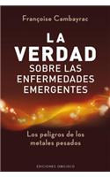 Verdad Sobre Las Enfermedades Emergentes, La