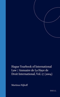 Hague Yearbook of International Law / Annuaire de la Haye de Droit International, Vol. 17 (2004)