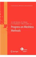 Progress on Meshless Methods