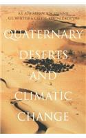 Quaternary Deserts and Climatic Change