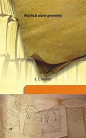 Practical plane geometry 1876 [Hardcover]