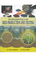 Fundamentals of Seed Production and Testing: (English)