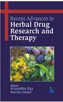 Recent Advances in Herbal Drug Research and Therapy