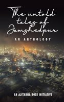 The Untold Tales of Jamshedpur