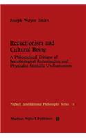 Reductionism and Cultural Being