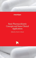 Basic Pharmacokinetic Concepts and Some Clinical Applications