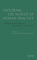 Exploring the World of Human Practice