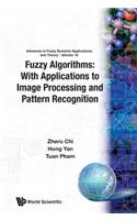 Fuzzy Algorithms: With Applications to Image Processing and Pattern Recognition