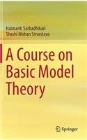 Course on Basic Model Theory