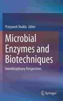 Microbial Enzymes and Biotechniques: Interdisciplinary Perspectives