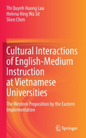 Cultural Interactions of English-Medium Instruction at Vietnamese Universities