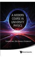 Modern Course in University Physics, A: Newtonian Mechanics, Oscillations & Waves, Electromagnetism