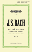 St Matthew Passion Bwv 244 (Vocal Score)