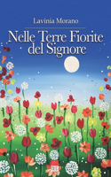 Nelle Terre Fiorite del Signore