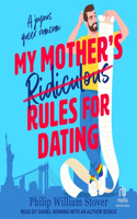 My Mother's Ridiculous Rules for Dating