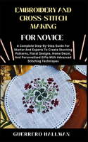 Embroidery and Cross-Stitch Making for Novice