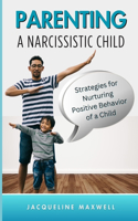Parenting a Narcissistic Child