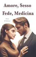 Amore, Sesso, Fede, Medicina