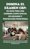 Domina el examen CBP