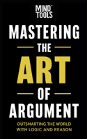 Mastering the Art of Argument