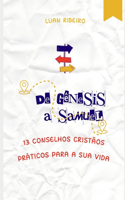 de Gênesis a Samuel: 13 Conselhos Cristão Para a Sua Vida